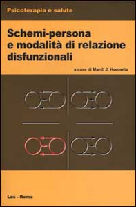 Schemi-persona e modalità di relazione disfunzionali - Librerie.coop
