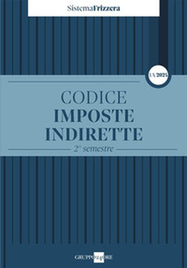 Codice fiscale Frizzera. Imposte indirette. 2° semestre 2024 - Vol. 1\A - Librerie.coop Codice fiscale Frizzera. Imposte indirette. 2° semestre 2024 - Vol. 1\A - Librerie.coop