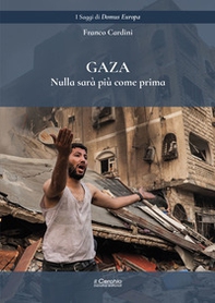 Gaza. Nulla sarà come prima - Librerie.coop Gaza. Nulla sarà come prima - Librerie.coop