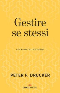 Gestire se stessi. Le chiavi del successo - Librerie.coop