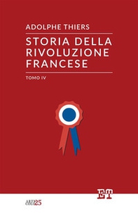 Storia della Rivoluzione francese - Vol. 4 - Librerie.coop