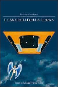 I cancelli della terra - Librerie.coop I cancelli della terra - Librerie.coop