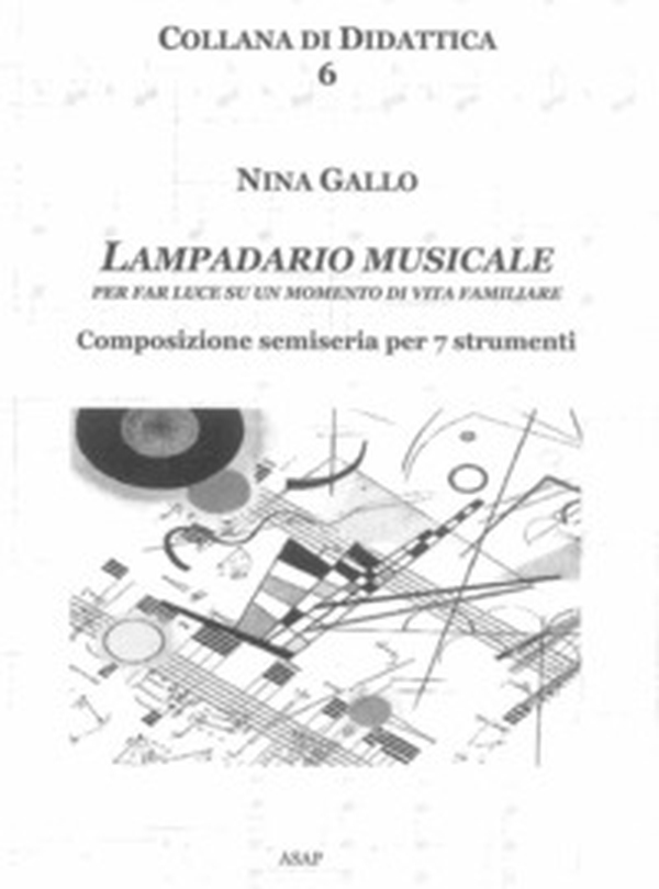 Lampadario musicale. Per far luce su un momento di vita familiare. Composizione semiseria per 7 strumenti - Librerie.coop Lampadario musicale. Per far luce su un momento di vita familiare. Composizione semiseria per 7 strumenti - Librerie.coop