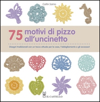 75 motivi di pizzo all'uncinetto - Librerie.coop 75 motivi di pizzo all'uncinetto - Librerie.coop