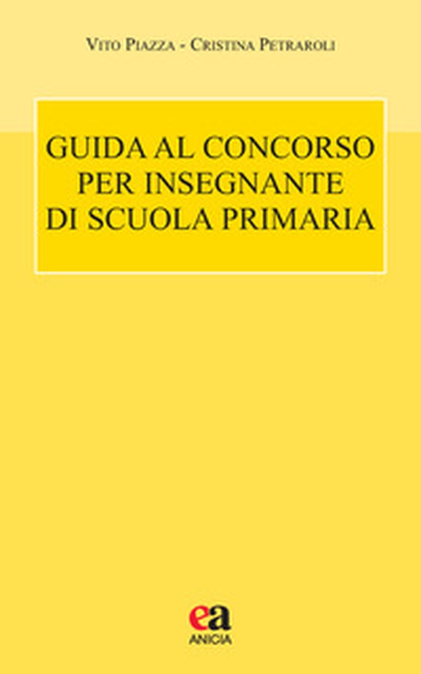 Guida al concorso per insegnante di scuola primaria - Librerie.coop Guida al concorso per insegnante di scuola primaria - Librerie.coop