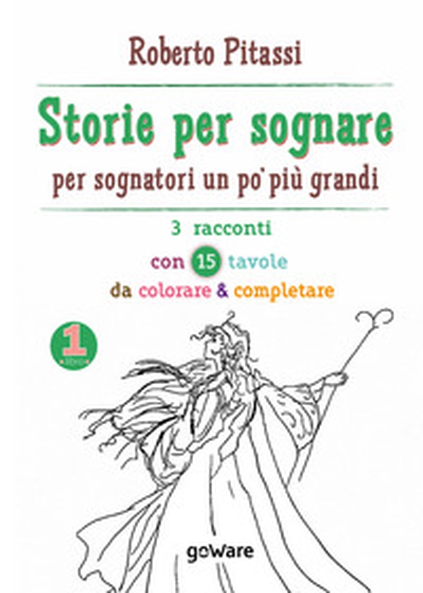 Storie per sognare. Per sognatori un po' più grandi - Vol. 1 - Librerie.coop Storie per sognare. Per sognatori un po' più grandi - Vol. 1 - Librerie.coop