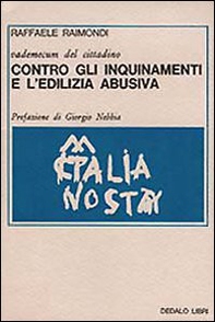 Vademecum del cittadino. Contro gli inquinamenti e l'edilizia abusiva - Librerie.coop