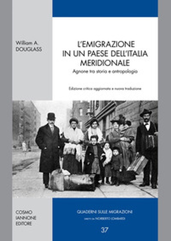 L'emigrazione in un paese dell'Italia meridionale. Agnone tra storia e antropologia - Librerie.coop L'emigrazione in un paese dell'Italia meridionale. Agnone tra storia e antropologia - Librerie.coop