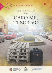 Caro me, ti scrivo. CineTV Rossellini, Roma - Librerie.coop