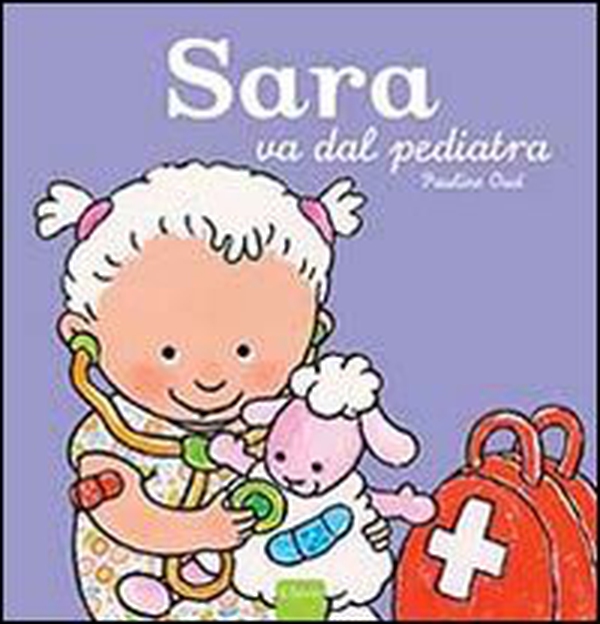 Sara va dal pediatra - Librerie.coop Sara va dal pediatra - Librerie.coop
