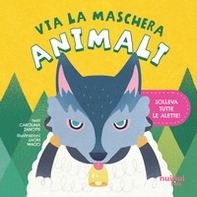 Animali. Via la maschera - Librerie.coop