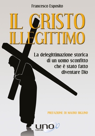 Il Cristo Illegittimo - Librerie.coop Il Cristo Illegittimo - Librerie.coop