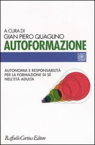 Autoformazione. Autonomia e responsabilità per la formazione di sé nell'età adulta - Librerie.coop