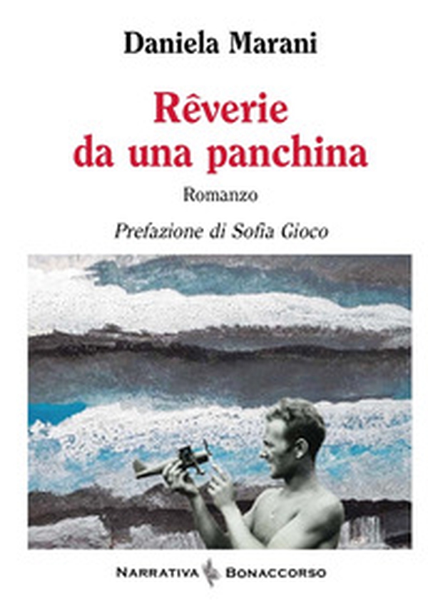 Reverie da una panchina - Librerie.coop Reverie da una panchina - Librerie.coop