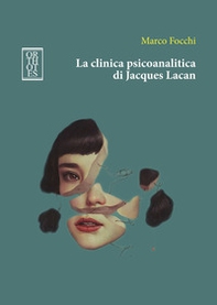 La clinica psicoanalitica di Jacques Lacan - Librerie.coop La clinica psicoanalitica di Jacques Lacan - Librerie.coop