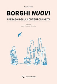 Borghi nuovi. Paesaggi della contemporaneità - Librerie.coop