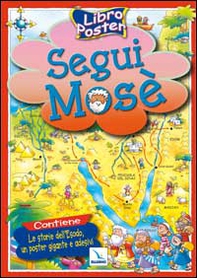 Segui Mosè. Libro poster - Librerie.coop Segui Mosè. Libro poster - Librerie.coop