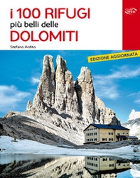 I 100 rifugi più belli delle Dolomiti - Librerie.coop