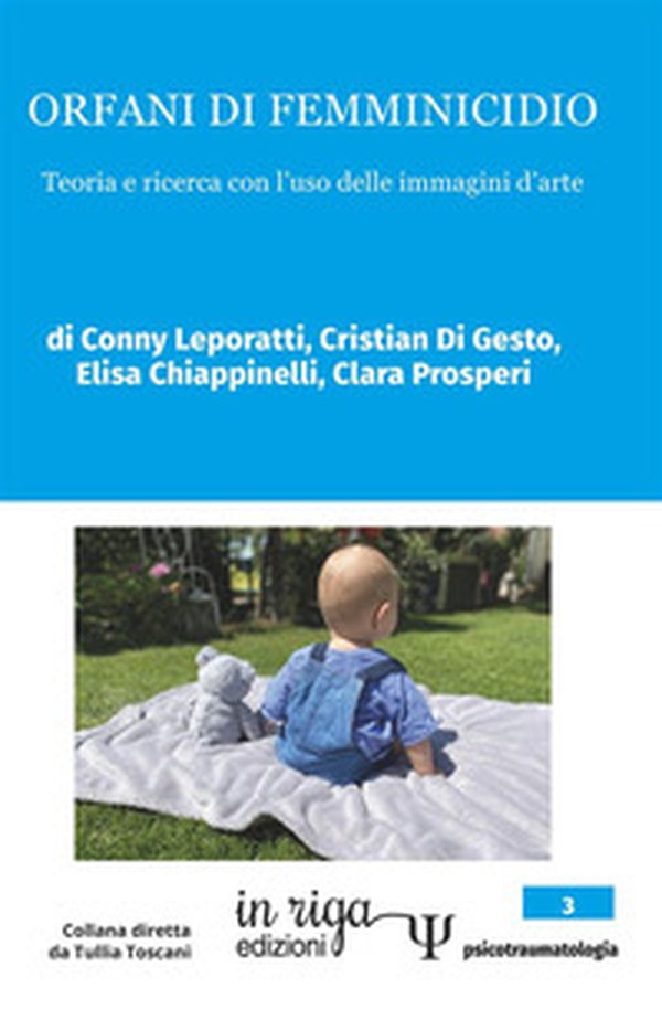 Orfani di femminicidio. Teoria e ricerca con l'uso delle immagini d'arte - Librerie.coop Orfani di femminicidio. Teoria e ricerca con l'uso delle immagini d'arte - Librerie.coop