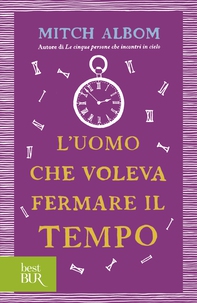 L'uomo che voleva fermare il tempo - Librerie.coop