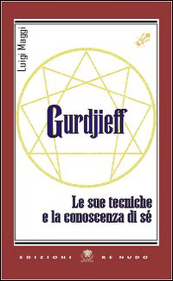 Gurdjieff. Le sue tecniche e la conoscenza di sé - Librerie.coop Gurdjieff. Le sue tecniche e la conoscenza di sé - Librerie.coop