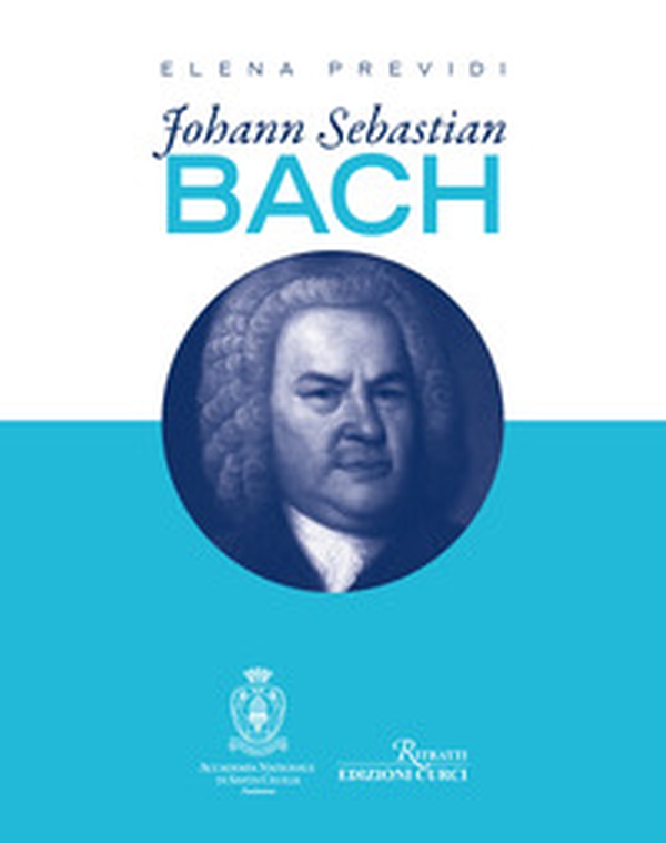 Johann Sebastian Bach - Librerie.coop Johann Sebastian Bach - Librerie.coop