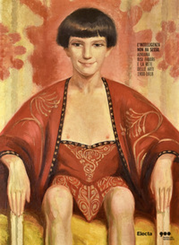 L'intelligenza non ha sesso. Adriana Bisi Fabbri e la rete delle arti (1900-1918) - Librerie.coop L'intelligenza non ha sesso. Adriana Bisi Fabbri e la rete delle arti (1900-1918) - Librerie.coop