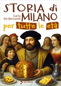 Storia di Milano per tutte le età - Librerie.coop