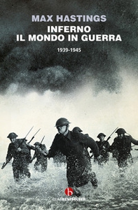 Inferno. Il mondo in guerra 1939-1945 - Librerie.coop Inferno. Il mondo in guerra 1939-1945 - Librerie.coop