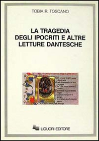 La tragedia degli ipocriti e altre letture dantesche - Librerie.coop La tragedia degli ipocriti e altre letture dantesche - Librerie.coop