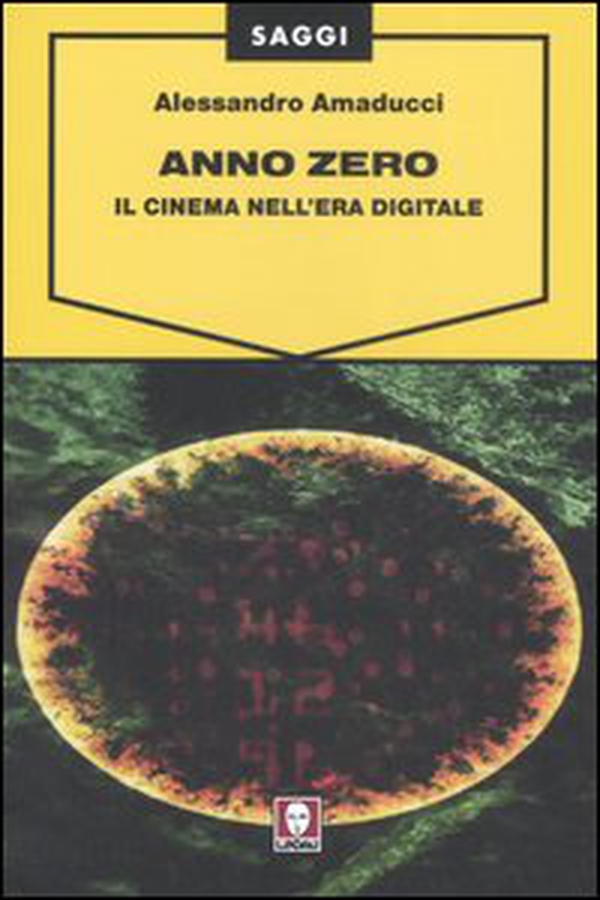 Anno zero. Il cinema nell'era digitale - Librerie.coop Anno zero. Il cinema nell'era digitale - Librerie.coop