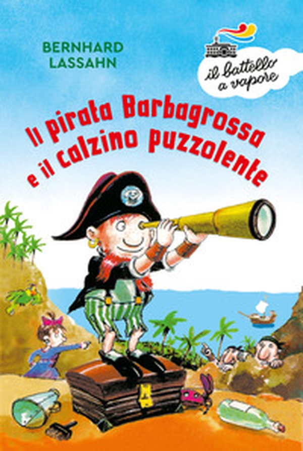 Il pirata Barbagrossa e il calzino puzzolente - Librerie.coop Il pirata Barbagrossa e il calzino puzzolente - Librerie.coop