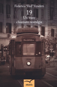 19. Un tram chiamato nostalgia - Librerie.coop