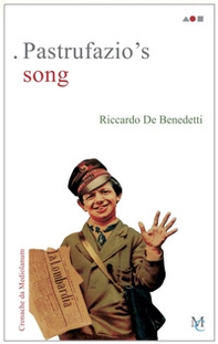 Pastrufazio's song. Cronache da Mediolanum - Librerie.coop