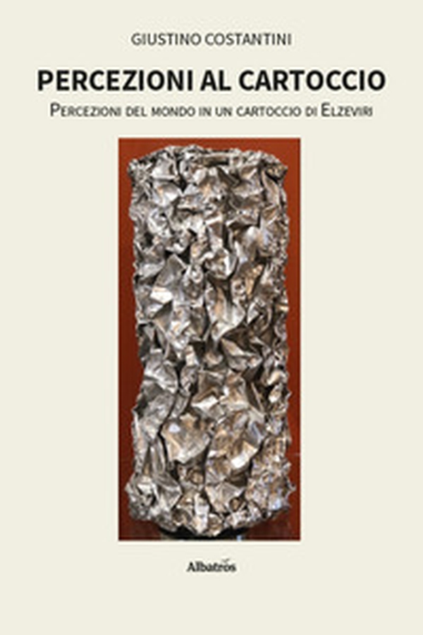 Percezioni al cartoccio. Percezioni del mondo in un cartoccio di Elzeviri - Librerie.coop