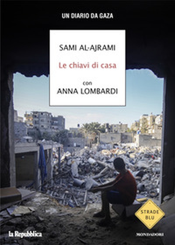 Le chiavi di casa. Un diario da Gaza - Librerie.coop Le chiavi di casa. Un diario da Gaza - Librerie.coop