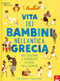 Vita dei bambini nell'antica Grecia. Usi, costumi e stranezze ai piedi dell'Olimpo - Librerie.coop