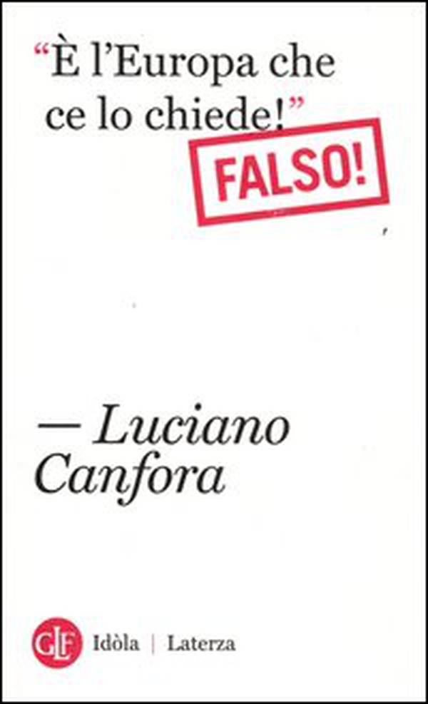 «È l'Europa che ce lo chiede!». Falso! - Librerie.coop «È l'Europa che ce lo chiede!». Falso! - Librerie.coop