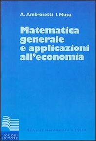 Matematica generale con applicazioni all'economia - Librerie.coop