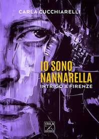 Io sono Nannarella. Intrigo a Firenze - Librerie.coop Io sono Nannarella. Intrigo a Firenze - Librerie.coop