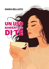 Un uso romantico di te - Librerie.coop