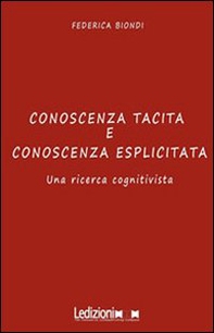 Conoscenza tacita e conoscenza esplicita. Una ricerca cognitivista - Librerie.coop