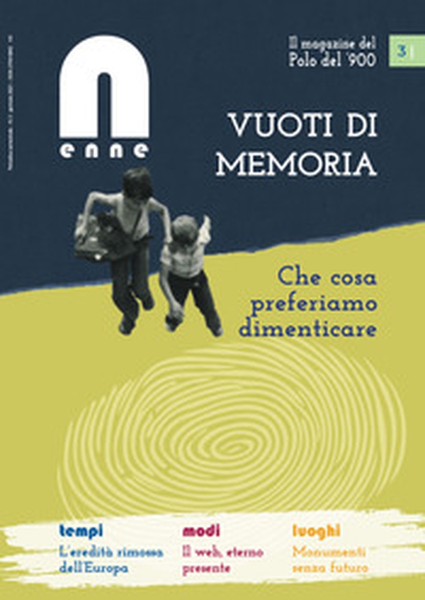 N (enne) il magazine del Polo del '900 - Vol. 3 - Librerie.coop N (enne) il magazine del Polo del '900 - Vol. 3 - Librerie.coop