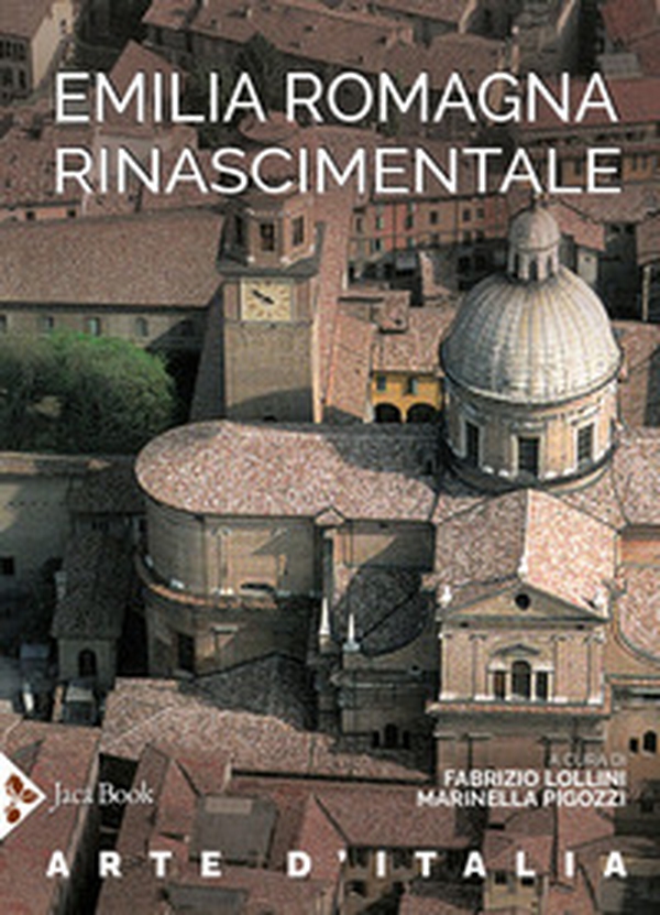 Emilia Romagna rinascimentale - Librerie.coop