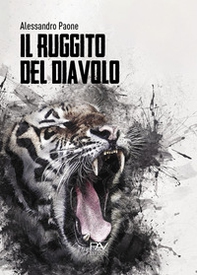 Il ruggito del diavolo. Liberamente ispirato a fatti realmente accaduti - Librerie.coop Il ruggito del diavolo. Liberamente ispirato a fatti realmente accaduti - Librerie.coop