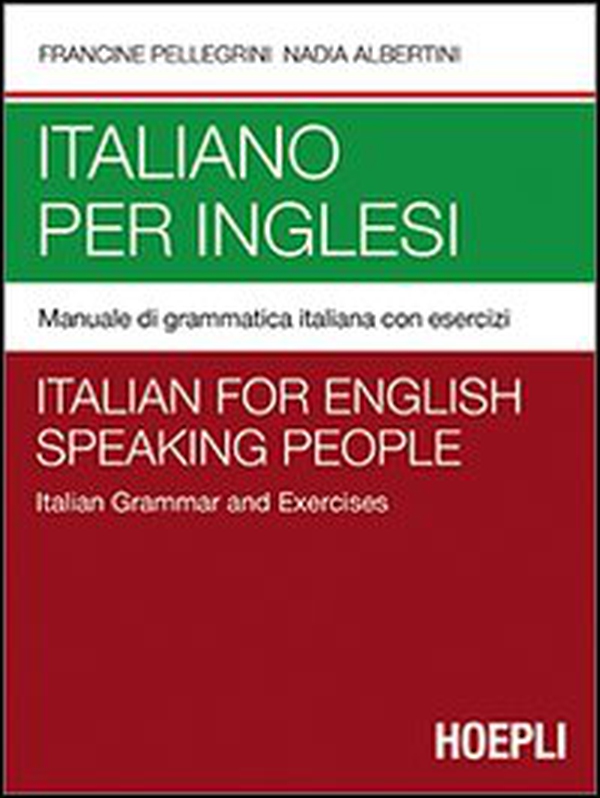 Italiano per inglesi. Manuale di grammatica italiana con esercizi - Librerie.coop Italiano per inglesi. Manuale di grammatica italiana con esercizi - Librerie.coop