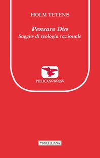 Pensare Dio. Saggio di teologia razionale - Librerie.coop