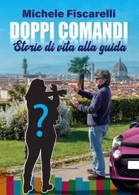 Doppi comandi. Storie di vita alla guida - Librerie.coop