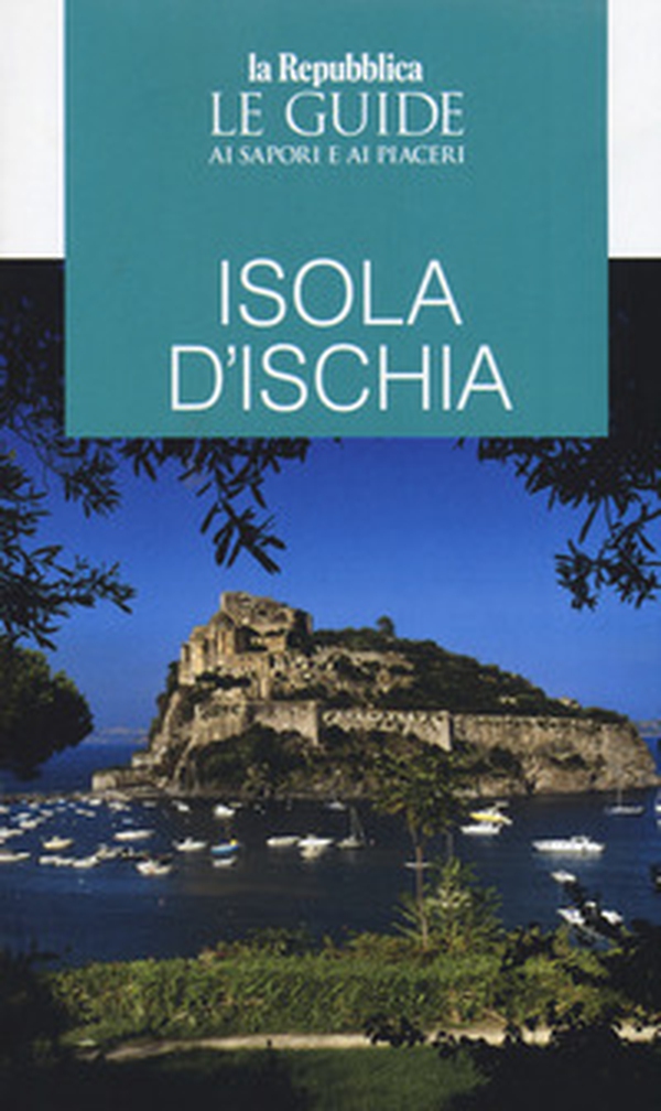 Ischia. Guida ai sapori e ai piaceri - Librerie.coop Ischia. Guida ai sapori e ai piaceri - Librerie.coop