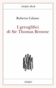 I geroglifici di Sir Thomas Browne - Librerie.coop I geroglifici di Sir Thomas Browne - Librerie.coop